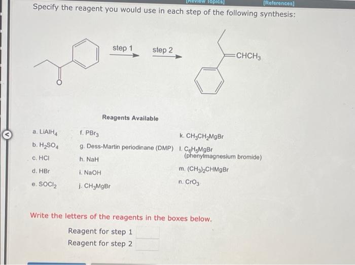  (References) Specify the reagent you would use in each step of