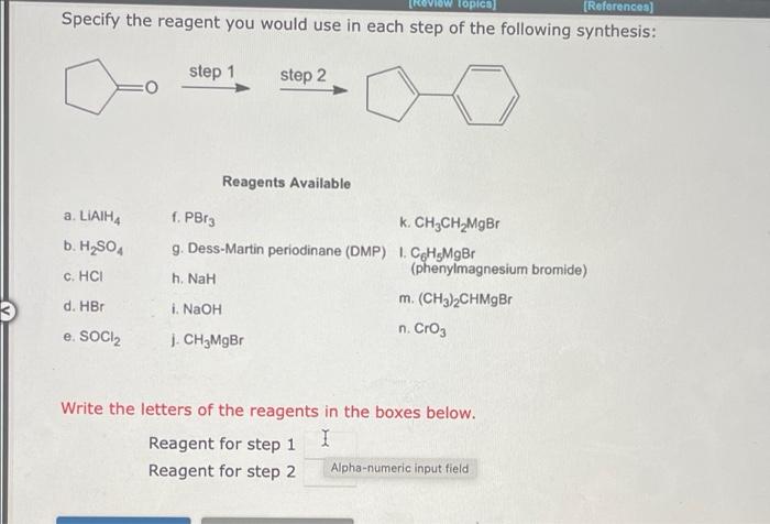 the following synthesis: Topics step 1 step 2 CHCH a. LIAIH bH,SO
