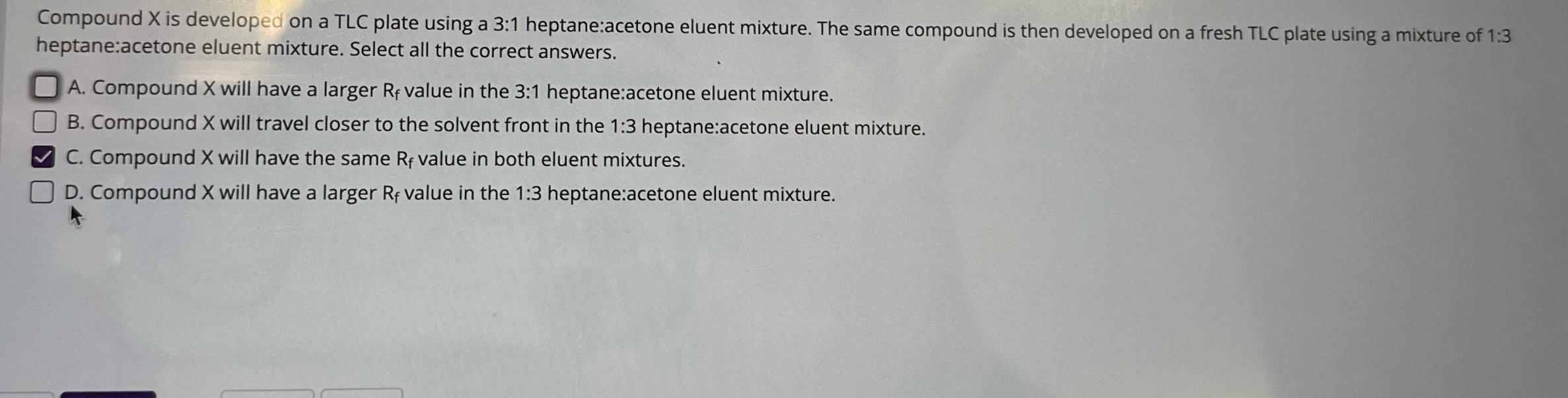  Compound X is developed on a TLC plate using a 3:1