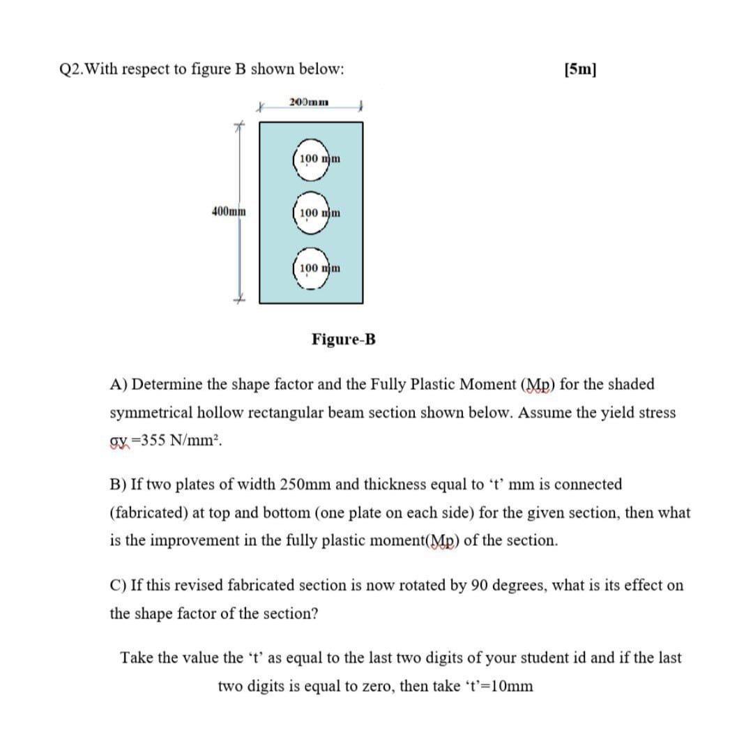  Q2.With respect to figure B shown below: 5m Figure-B A) Determine