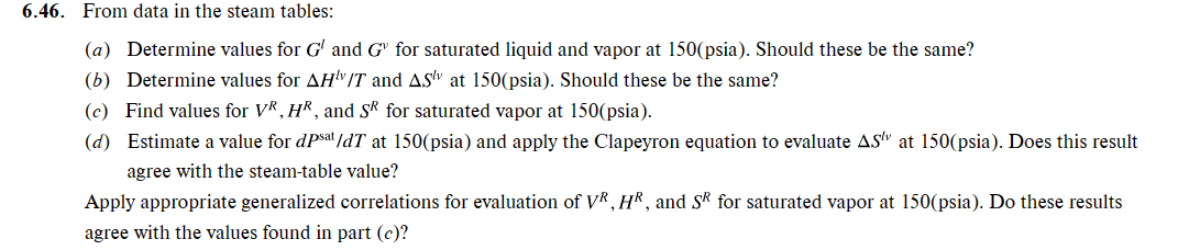16. From data in the steam tables: (a) Determine values for
