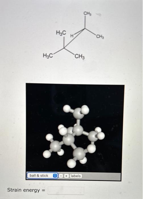 energy = Calculate strain energy for the conformer pictured below, using strain