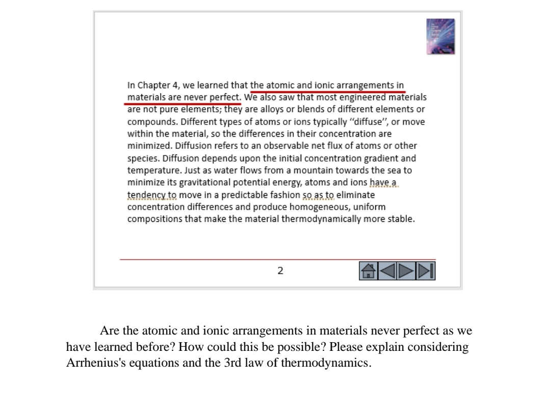  In Chapter 4, we learned that the atomic and ionic arrangements