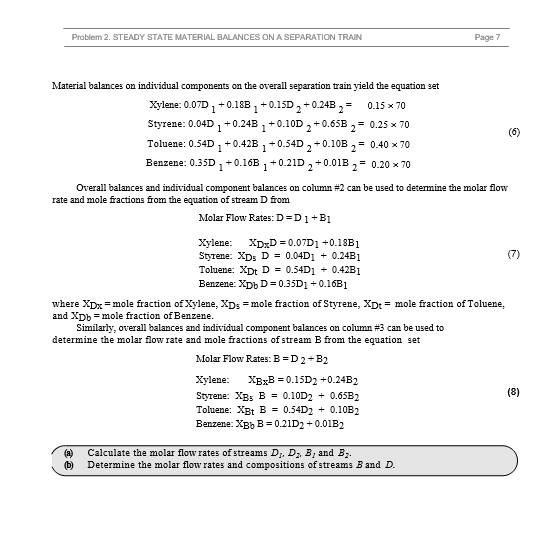 Statement Xylene, styrene, toluene and benzene are to be separated with the