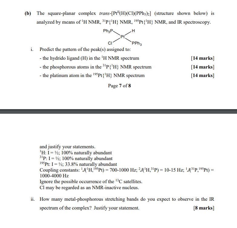  (b) The square-planar complex trans-[Pt"(H)(CI)(PPh3)2] (structure shown below) is analyzed by