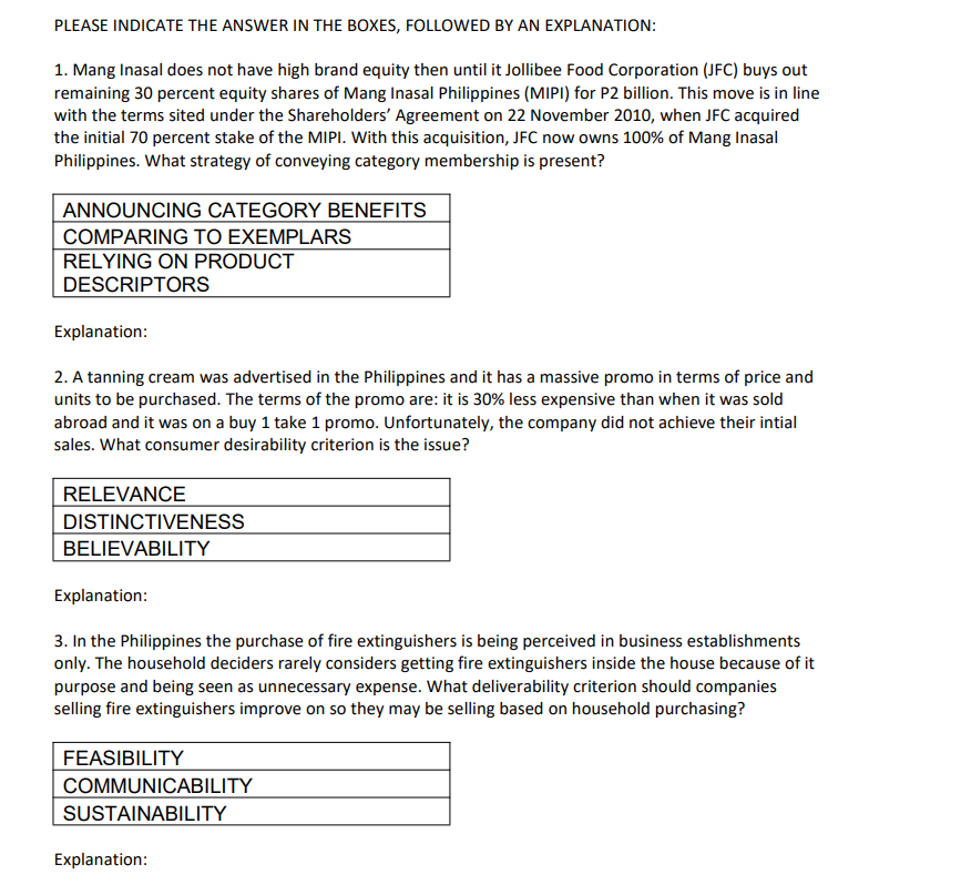 Please indicate the answers in the boxes each items followed by a