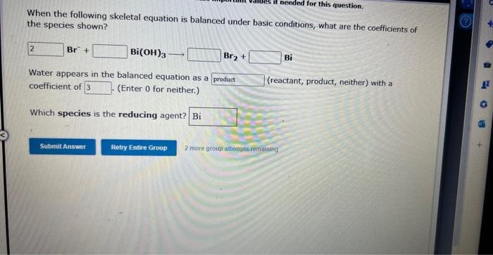  When the following skeletal equation is balanced under basic conditions, what
