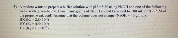  A student wants to prepare a buffer solution with pH=5.80 using