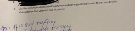 answer ASAP 16 2. Ust the unit operations used in pharmaceutical engineering