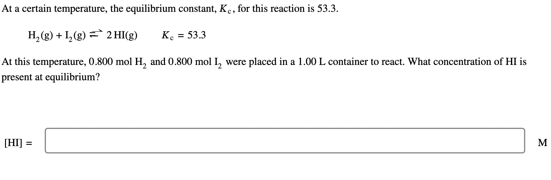 At a certain temperature, the equilibrium constant, Kc, for this reaction