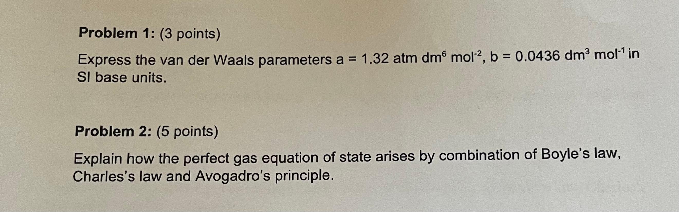  these questions are from physical chemistry please answer both Problem 1: