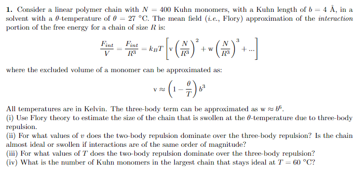  1. Consider a linear polymer chain with N = 400 Kuhn