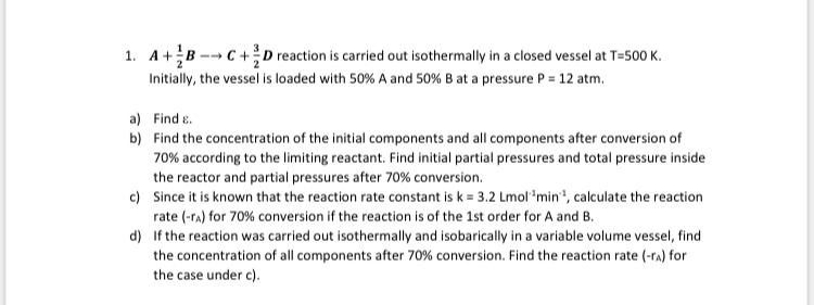  A+12BC+32D reaction is carried out isothermally in a closed vessel at