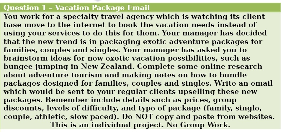  Question 1 - Vacation Package Email You work for a specialty
