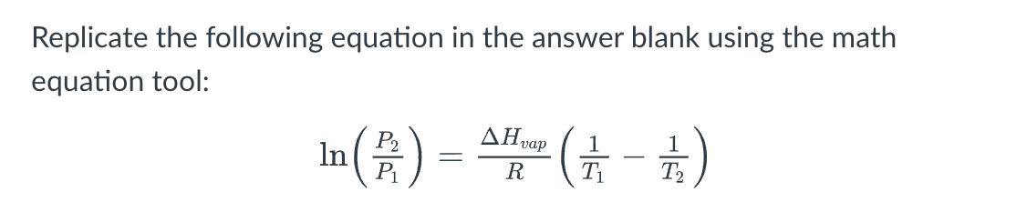  Replicate the following equation in the answer blank using the math