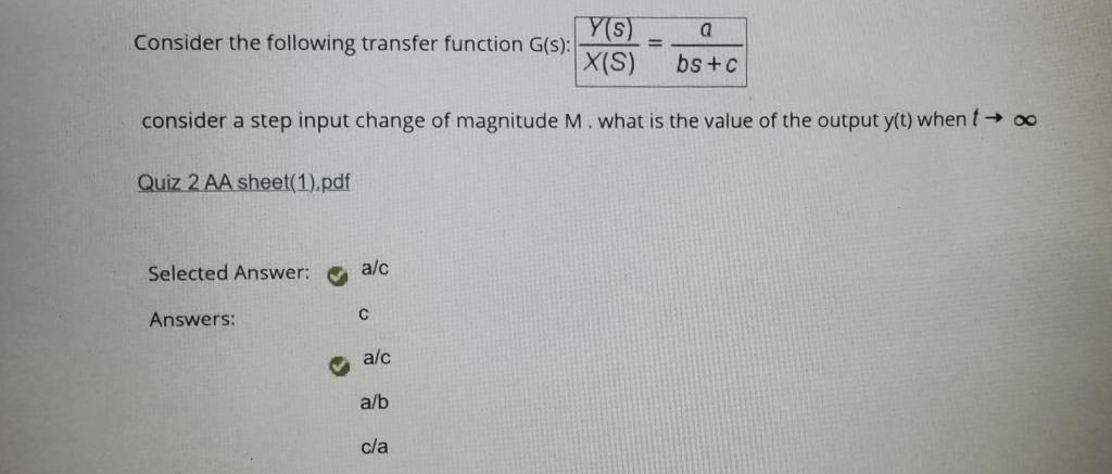  a Consider the following transfer function G(s): Y(S) X(S) bs +C