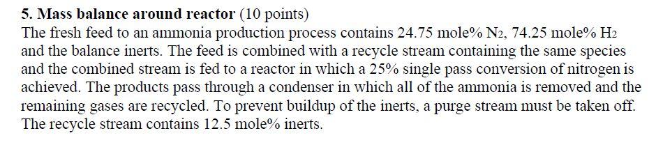 p Please Show All the Necessary steps for the material balance thank