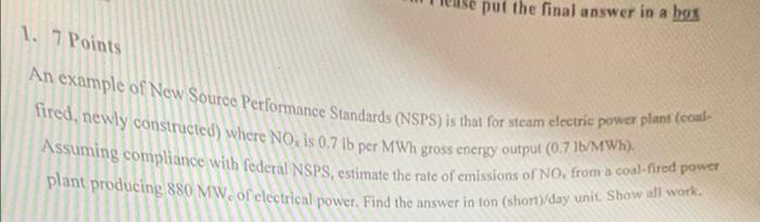  put the final answer in a box 1. 7 Points An