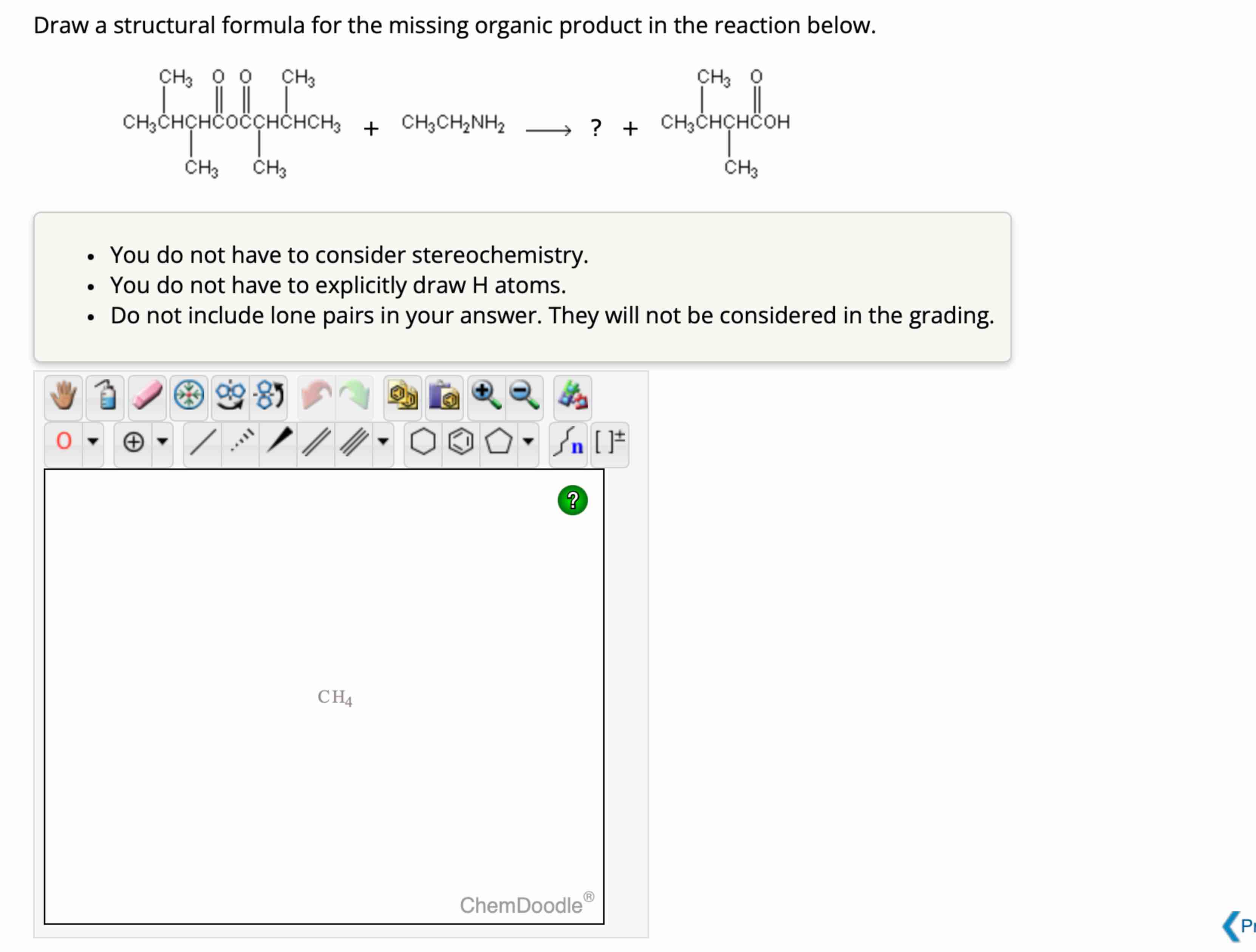  Draw a structural formula for the missing organic product in the