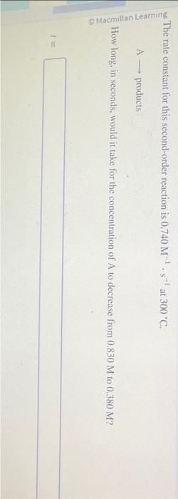 can you answer this? The rate constant for this second-order reaction is