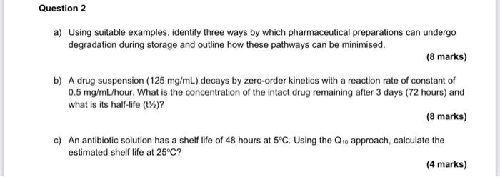 three ways by which pharmaceutical preparations can undergo degradation during storage and