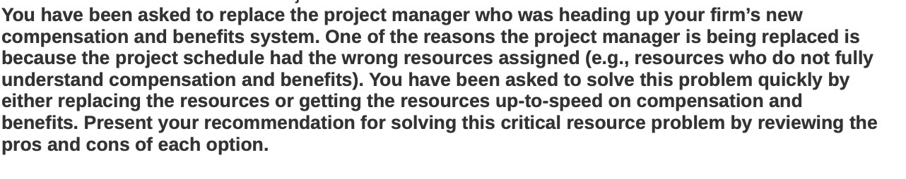  You have been asked to replace the project manager who was
