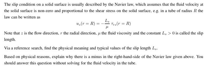 Transport Phenomena The slip condition on a solid surface is usually described