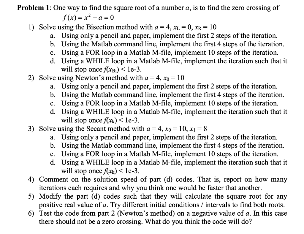 a Problem 1: One way to find the square root of