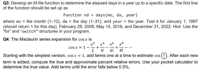  Q3: Develop an M-file function to determine the elapsed days in