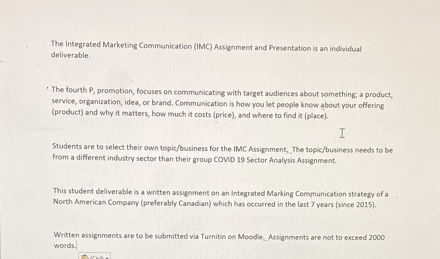  The Integrated Marketing Communication (IMC) Assignment and Presentation is an individual