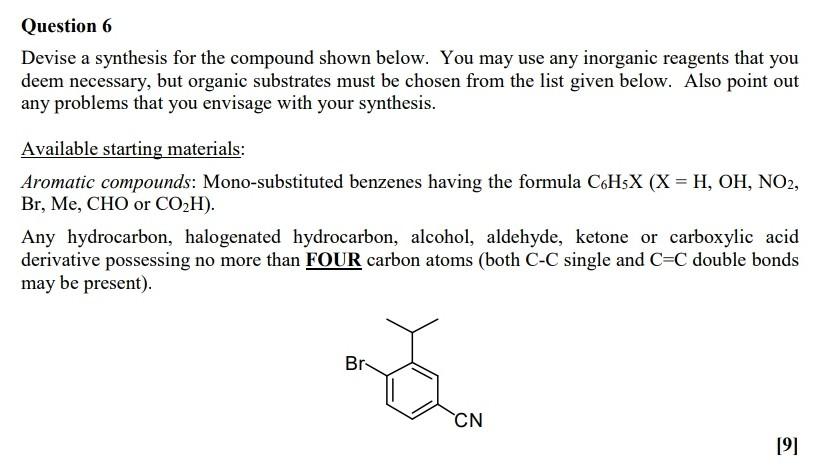  Please help Question 6 Devise a synthesis for the compound shown