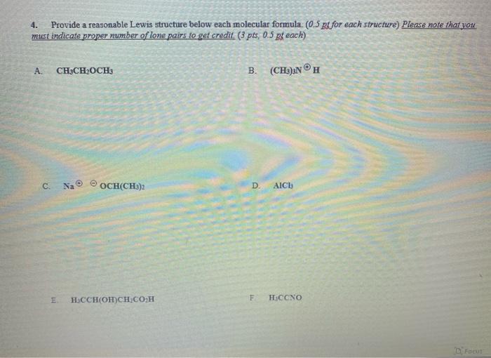 Provide a reasonable Lewis structure below each molecular formula. ONLY answer parts