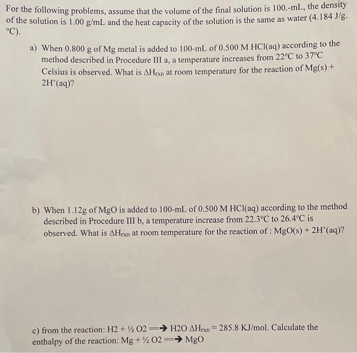 Please show work! For the following problems, assume that the volume of