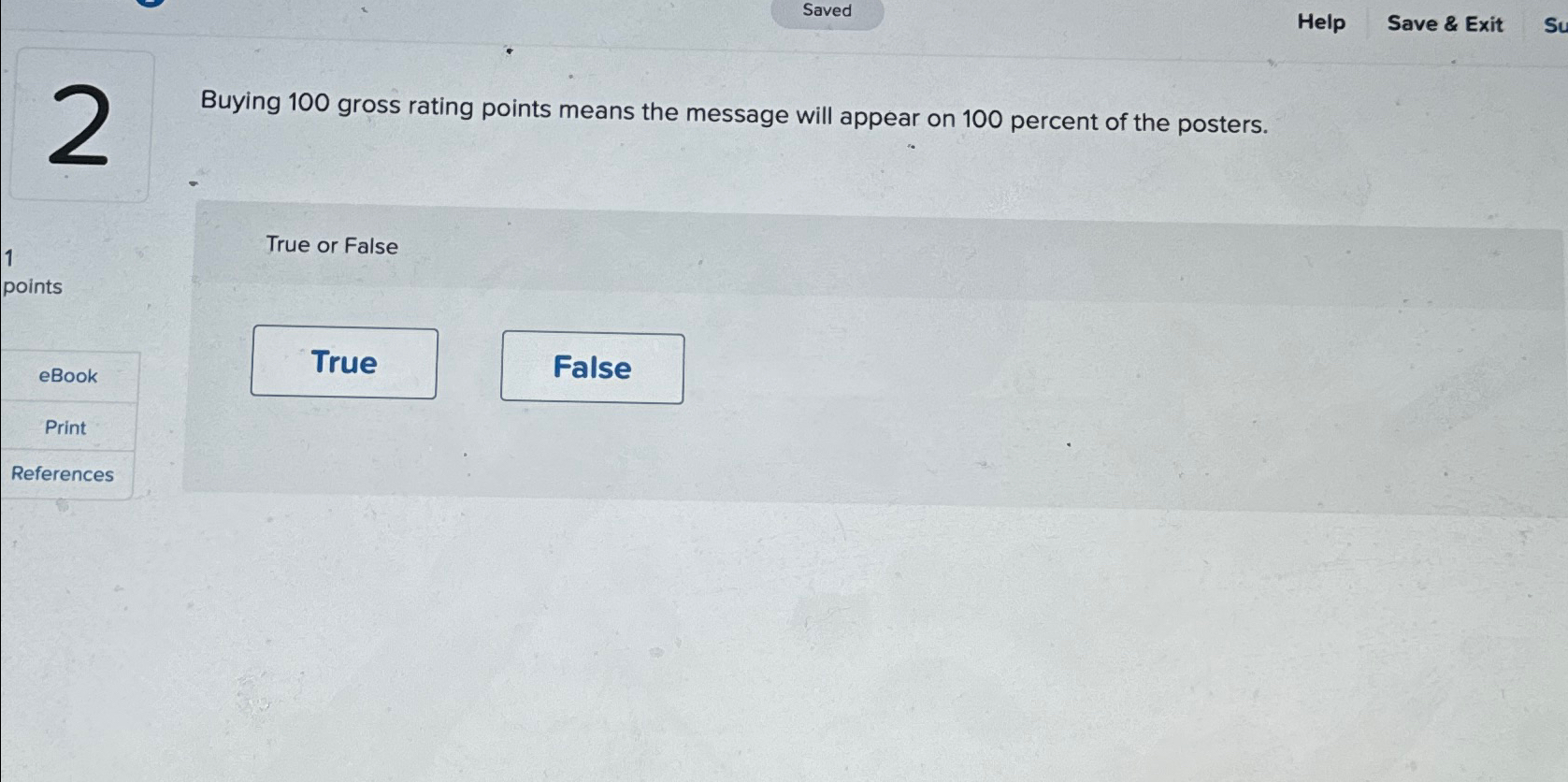  Help Save & Exit Su Buying 100 gross rating points means