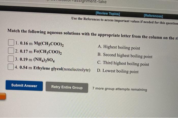 needed for this question. Match the following aqueous solutions with the appropriate