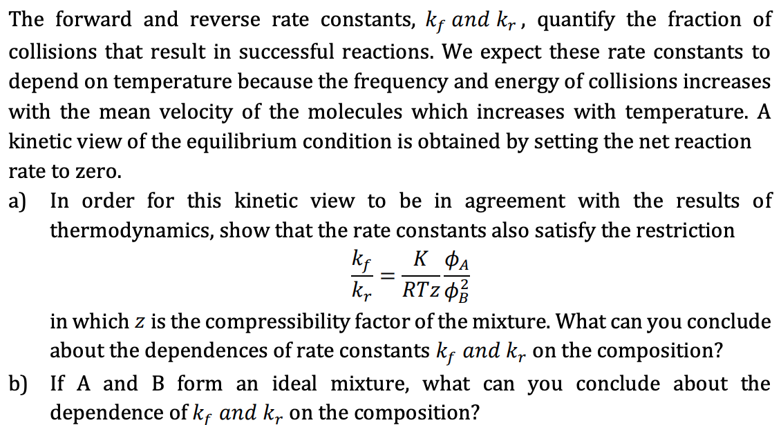 Using the equation of state = , where z is the compressibility