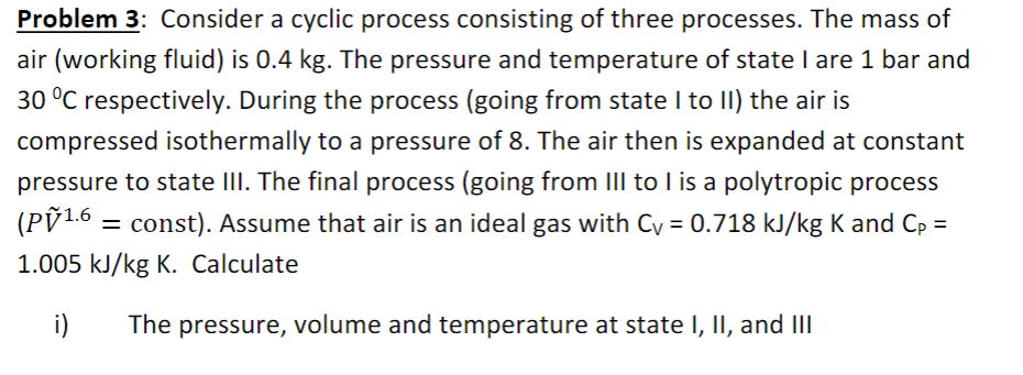  Problem 3: Consider a cyclic process consisting of three processes. The