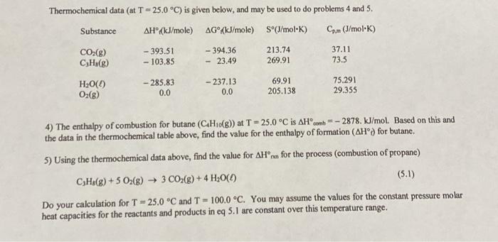 i need help with #4 and 5 please, show work Thermochemical data