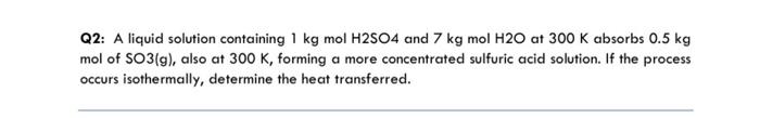a new solution needed not like the one solved Q2: A liquid