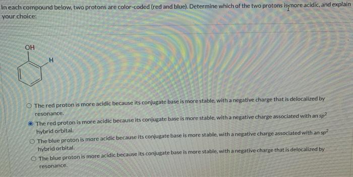  In each compound below, two protons are color-coded (red and blue).