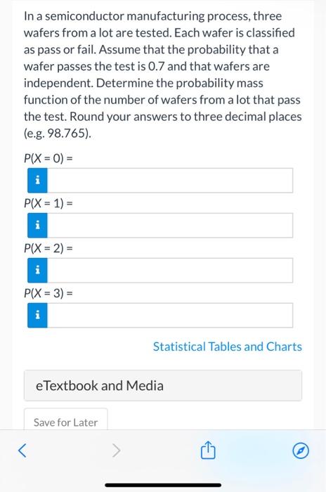  In a semiconductor manufacturing process, three wafers from a lot are
