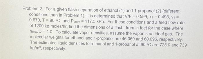  Problem 2. For a given flash separation of ethanol (1) and