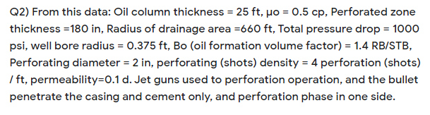 Q2)From this data: Oil column thickness = 25 ft, o = 0.5