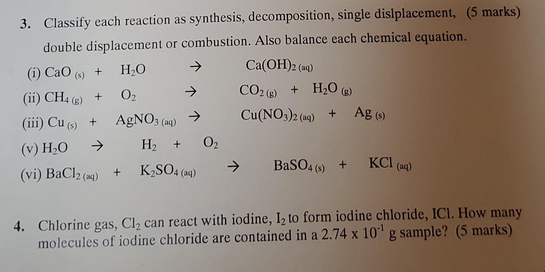 3,4 please 3. Classify each reaction as synthesis, decomposition, single dislplacement,