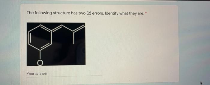  The following structure has two (2) errors. Identify what they are."