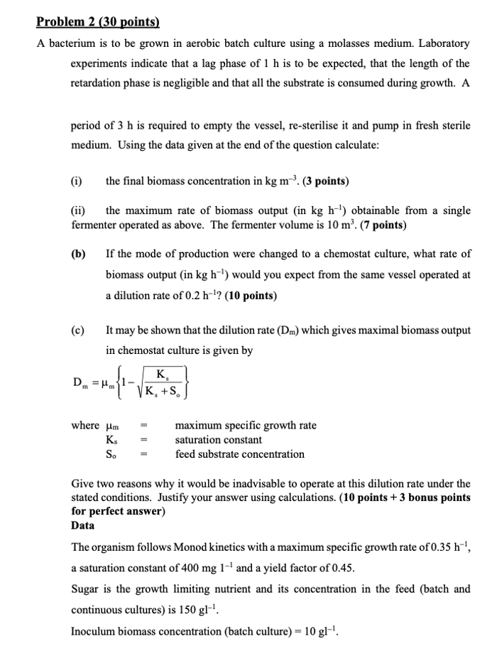 Problem 2 (30 points) A bacterium is to be grown in