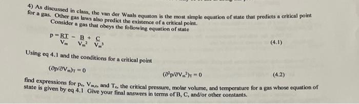  4) As discussed in class, the van der Waals equaton is