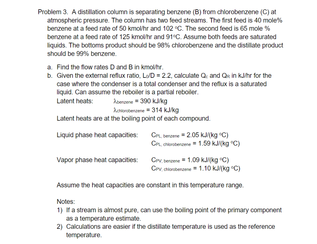  Problem 3. A distillation column is separating benzene (B) from chlorobenzene
