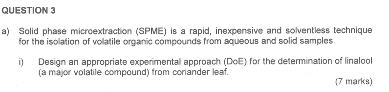 Subject: Quality Analytical QUESTION 3 a) Solid phase microextraction (SPME) is a