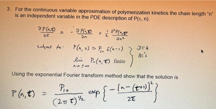  3. For the continuous variable approximation of polymerization kinetics the chain